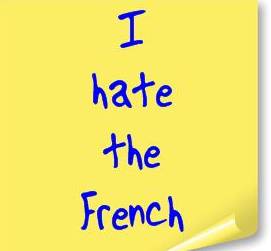 I hate the french